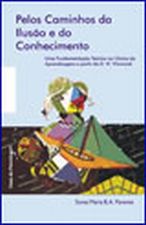 Pelos Caminhos da Ilusão e do Conhecimento