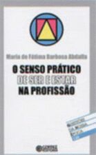O Senso Prático de Ser e Estar na Profissão - Questão da Nossa época