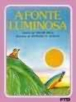 A Fonte Luminosa.