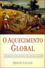 O Aquecimento Global - a Influência do Clima no Apogeu e Declínio Das