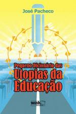 Pequeno Dicionario das Utopias da Educação