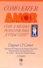 Como Fazer Amor Com A Mesma Pessoa A Vida Toda E Continuar Gostando