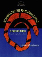 As Serpentes que Roubaram a Noite e Outros Mitos