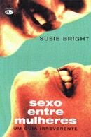 Sexo Entre Mulheres - um Guia Irreverente