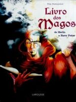 Livro dos Magos - de Merlin a Harry Potter